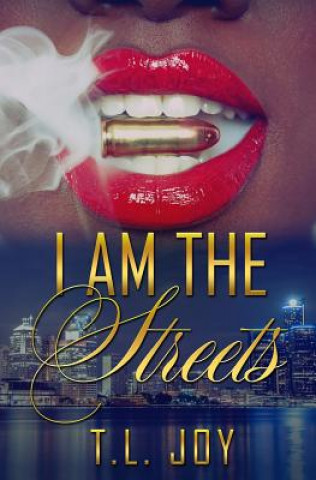Könyv I Am The Streets T L Joy