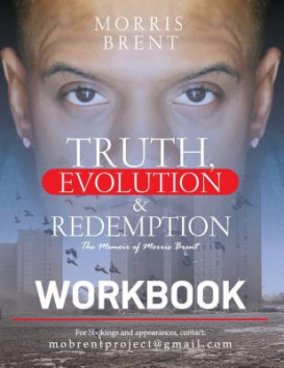 Könyv Truth, Evolution & Redemption Workbook Morris G Brent