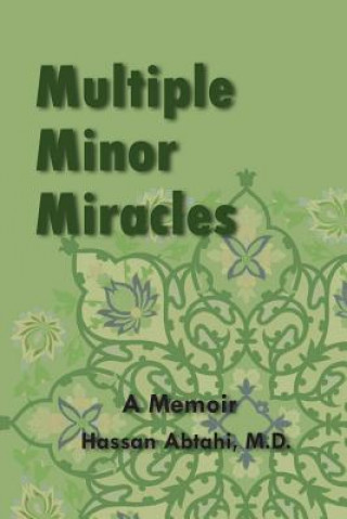 Kniha Multiple Minor Miracles: A Memoir Hassan Abtahi