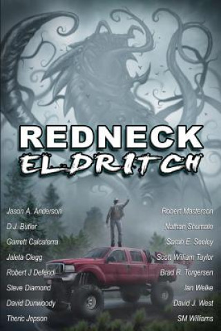 Knjiga Redneck Eldritch Brad R Torgersen