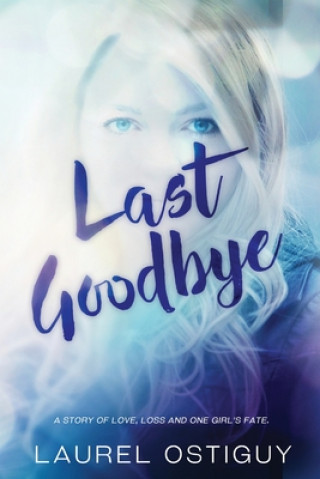 Knjiga Last Goodbye Laurel Ostiguy