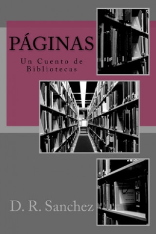 Książka Páginas: Un Cuento de Bibliotecas D R Sanchez