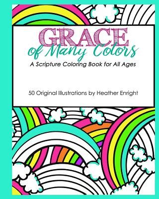 Kniha Grace of Many Colors: A Scripture Coloring Book for All Ages Heather Enright