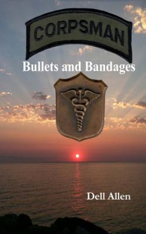 Kniha Bullets and Bandages Dell Allen