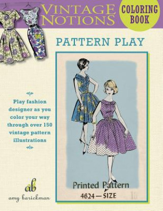 Könyv Vintage Notions Coloring Book: Pattern Play Amy Barickman