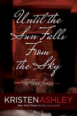 Книга Until the Sun Falls from the Sky Kristen Ashley