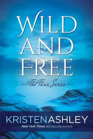 Книга Wild and Free Kristen Ashley