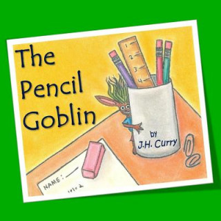 Book The Pencil Goblin J H Curry