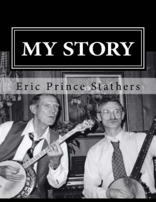 Livre My Story Eric Prince Stathers