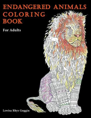 Kniha Endangered Animals Coloring Book: For Adults Lewisa Rhys Goggin