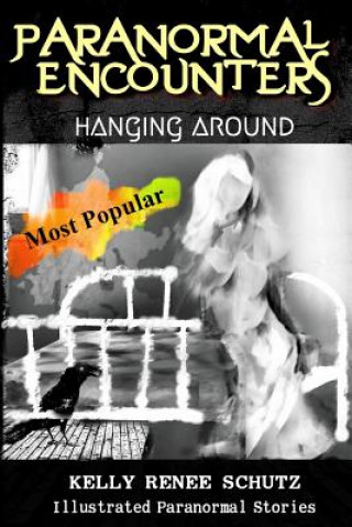 Carte Paranormal Encounters: Hanging Around Dr Kelly Renee Schutz
