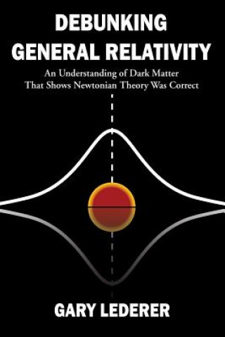 Carte Debunking General Relativity Gary Lederer