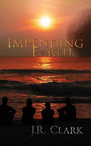 Knjiga Impending Earth J R Clark