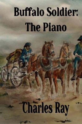 Book Buffalo Soldier: The Piano Charles Ray