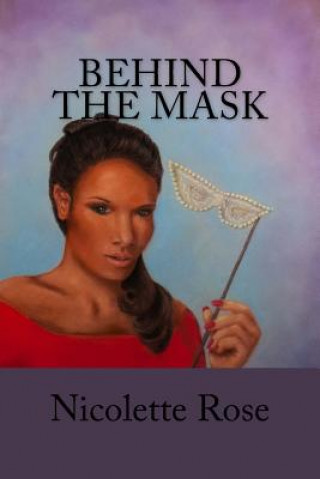 Libro Behind the Mask: Part I of the Mask Series Nicolette Rose