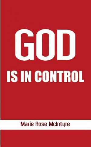 Książka God is in Control Marierose McIntyre