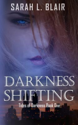 Libro Darkness Shifting Sarah L Blair