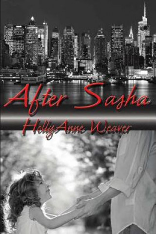 Kniha After Sasha Hollyanne Weaver