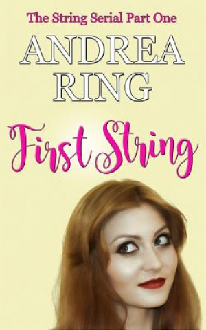 Kniha First String Andrea Ring