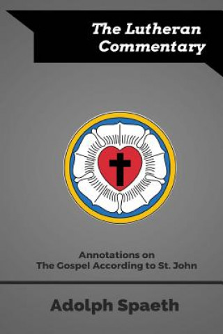 Carte Annotations on the Gospel According to St. John Adolph Spaeth