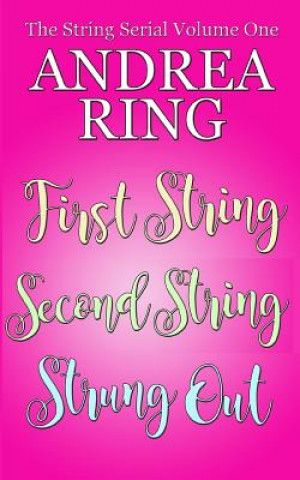 Kniha The String Serial Volume One Andrea Ring