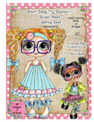 Carte Sherri Baldy Tm My-Besties Tm Sweet Geeks Coloring Book Sherri Ann Baldy