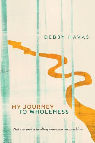 Könyv My Journey To Wholeness Deborah D Havas