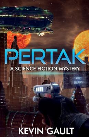 Buch Pertak: A Science Fiction Mystery Kevin Gault