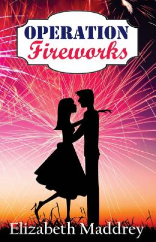 Book Operation Fireworks Elizabeth Maddrey