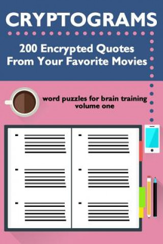 Carte Cryptograms: 200 Encrypted Quotes From Your Favorite Movies Ross McNamara