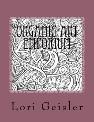 Kniha Organic Art Emporium Lori Geisler
