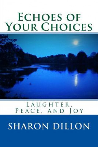 Carte Echoes of Your Choices Sharon Dillon