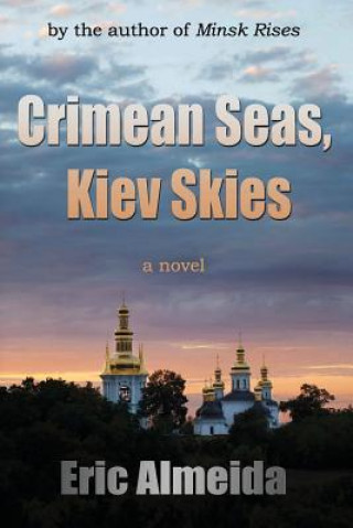 Książka Crimean Seas, Kiev Skies Eric Almeida