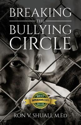 Carte Breaking the Bullying Circle Ron V Shuali