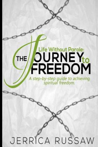 Książka Life Without Parole: The journey to freedom Jerrica M Russaw