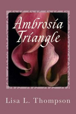 Kniha Ambrosia Triangle Lisa L Thompson
