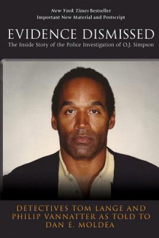 Kniha Evidence Dismissed: The Inside Story of the Police Investigation of O.J. Simpson Det Tom Lange