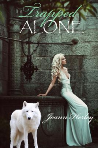 Knjiga Trapped ALONE Joann Herley