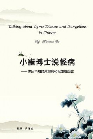 Książka Talking about Lyme Disease and Morgellons in Chinese Xiaoxuan Cui