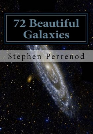 Kniha 72 Beautiful Galaxies Dr Stephen C Perrenod