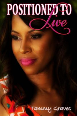 Knjiga Positioned To Live Tammy Graves