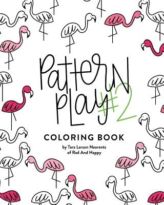 Książka Pattern Play #2: All Ages Coloring Book Tara Larson Nearents