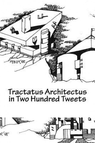 Kniha Tractatus Architectus in Two Hundred Tweets Ganapathy Mahalingam Ph D