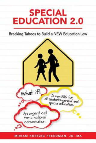 Könyv Special Education 2.0: Breaking Taboos to Build a NEW Education Law Jd Ma Miriam Kurtzig Freedman