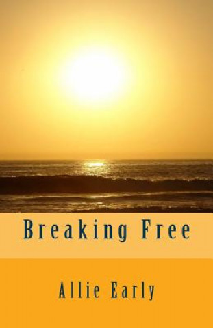 Book Breaking Free Allie Early