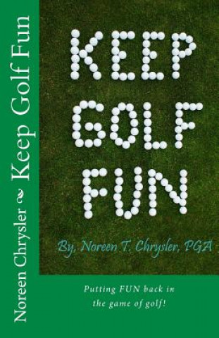 Książka Keep Golf Fun Noreen T Chrysler