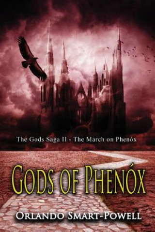 Book Gods of Phenox: The March on Phenox - The Gods Saga II Orlando Smart-Powell