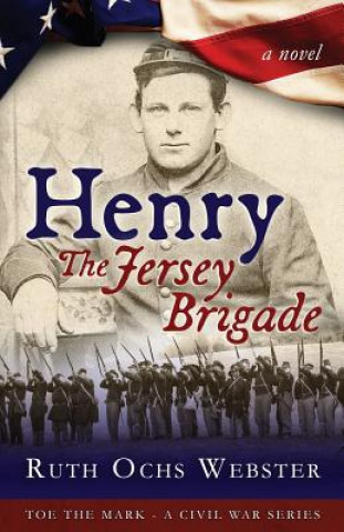 Kniha Henry: The Jersey Brigade Ruth Ochs Webster