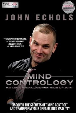 Kniha Mind Contrology: Mind Science and Personal Development for the 21st Century John Echols