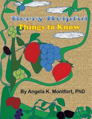 Buch Berry Helpful Things to Know Angela K Montfort Phd